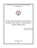 Luận văn tốt nghiệp Hóa học: Xây dựng thư viện hồ sơ bài giảng điện tử hỗ trợ dạy học tích cực môn Hóa học 10 (Chương trình cơ bản)