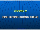 Bài giảng Trắc địa - Chương 4: Định hướng đường thẳng