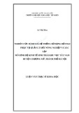 Luận văn Thạc sĩ Khoa học: Nghiên cứu đánh giá hệ thống sử dụng đất đai phục vụ quản lý đất nông nghiệp và xác lập mô hình kinh tế sinh thái khu vực tây nam huyện Chương Mỹ, thành phố Hà Nội