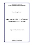 Luận văn Thạc sĩ Văn học: Biểu tượng nước và đá trong thơ nôm Hồ Xuân Hương