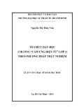Luận văn Thạc sĩ Giáo dục học: Tổ chức dạy học chương “Cảm ứng điện từ” lớp 11 theo phương pháp thực nghiệm