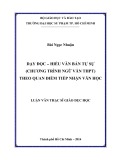 Luận văn Thạc sĩ Giáo dục học: Dạy đọc – hiểu văn bản tự sự (chương trình Ngữ văn THPT) theo quan điểm tiếp nhận Văn học