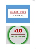 Bài giảng Tài chính Tiền tệ: Chương 10 - ThS. Vũ Hữu Thành