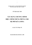 Luận văn Thạc sĩ: Xây dựng chương trình hiệu chỉnh trùng phùng cho hệ phổ kế gamma