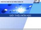 Bài giảng Phân tích và thiết kế hệ thống thông tin: Chương giới thiệu - Trần thị Huế