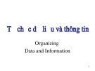 Bài giảng Nhập môn hệ thống thông tin - Bài 5: Tổ chức dữ liệu và thông tin