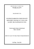Tóm tắt luận văn Thạc sĩ Quản trị kinh doanh: Giải pháp Marketing nhằm thu hút khách đến tham quan và mua sắm tại siêu thị Co.opmart Đà Nẵng
