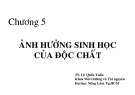 Bài giảng Độc chất học môi trường: Chương 5 - TS. Lê Quốc Tuấn