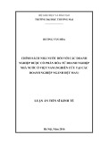 Luận án Tiến sĩ Kinh tế: Chính sách nhà nước đối với các doanh nghiệp được cổ phần hóa từ doanh nghiệp nhà nước ở Việt Nam (nghiên cứu tại các doanh nghiệp ngành dệt may)