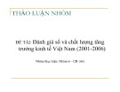 Bài thuyết trình Đánh giá số và chất lượng tăng trưởng kinh tế Việt Nam (2001-2006)