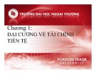 Bài giảng Chương 1: Đại cương về tài chính - tiền tệ