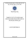 Luận án Tiến sĩ Địa lý: Nghiên cứu xác lập cơ sở địa lý học cho sử dụng hợp lý tài nguyên thiên nhiên và bảo vệ môi trường tỉnh Bắc Kạn
