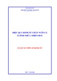 Luận án Tiến sĩ Kinh tế: Hiệu quả kinh tế chăn nuôi gà ở tỉnh Thừa Thiên Huế