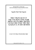 Luận văn Thạc sĩ Giáo dục học: Thực trạng quản lý việc ứng dụng công nghệ thông tin của hiệu trưởng vào dạy học ở bậc tiểu học tại quận 11, TP. Hồ Chí Minh