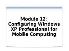 Course 2272C: Implementing and supporting Microsoft Windows XP professional - Module 12