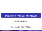 Bài giảng Toán cao cấp: Phương trình vi phân - Nguyễn Văn Phong