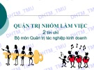 Bài giảng Quản trị nhóm làm việc - ĐH Thương Mại