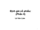 Bài giảng Phân tích và đầu tư chứng khoán: Định giá cổ phiếu (Phần II)- Lê Văn Lâm