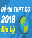 Đề thi THPT Quốc gia môn Địa Lý năm 2018 - Có đáp án