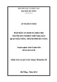 Tóm tắt Luận văn Thạc sĩ Kinh tế phát triển: Đảm bảo an sinh xã hội cho người dân nghèo trên địa bàn quận Hải Châu, thành phố Đà Nẵng