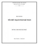 Bài giảng Tổ chức hạch toán kế toán: Chương 4 - Trường Đại học Nha Trang (bản cập nhật)