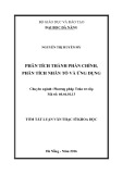 Tóm tắt Luận văn Thạc sĩ Khoa học: Phân tích thành phần chính, phân tích nhân tố và ứng dụng