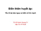 Bài giảng Biến thiên huyết áp: Yếu tố dự báo nguy cơ biến cố tim mạch - TS Hồ Huỳnh Quang Trí