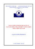 Luận án Tiến sĩ Kinh tế: Chất lượng tín dụng hộ sản xuất tại ngân hàng nông nghiệp và phát triển nông thôn Việt Nam