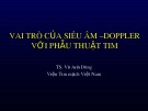 Bài giảng bộ môn Siêu âm tim: Vai trò của siêu âm – doppler với phẫu thuật tim