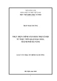 Luận văn Thạc sĩ Chính sách công: Thực hiện chính sách bảo trợ xã hội từ thực tiễn quận Hải Châu, thành phố Đà Nẵng