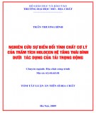 Tóm tắt luận án Tiến sĩ Địa chất: Nghiên cứu sự biến đổi tính chất cơ lý của trầm tích Holocen hệ tầng Thái Bình dưới tác dụng của tải trọng động