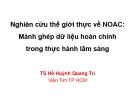 Bài giảng Nghiên cứu thế giới thực về NOAC: Mảnh ghép dữ liệu hoàn chỉnh trong thực hành lâm sàng - TS. Hồ Huỳnh Quang Trí
