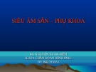 Bài giảng Siêu âm sản phụ khoa - BS Nguyễn Xuân Hiền