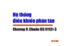 Bài giảng Hệ thống điều khiển phân tán - Chương 9: Chuẩn IEC 61131-3