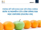 Bài giảng Phòng kết nối khoa học với công chúng đơn vị nghiên cứu lâm sàng Đại học Oxford (OUCRU-VN)
