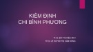 Bài giảng Xác suất thống kê y học: Kiểm định chi bình phương - ThS. Bùi Thị Kiều Anh, ThS. Lê Huỳnh Thị Cẩm Hồng