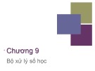 Bài giảng Kiến trúc máy tính: Chương 9 - ThS. Nguyễn Thị Phương Thảo