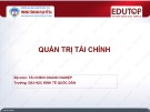Bài giảng Quản trị tài chính - Bài 1: Tổng quan về quản trị tài chính doanh nghiệp (Trần Thị Thùy Dung)