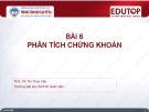 Bài giảng Thị trường chứng khoán 2: Bài 6 - ThS. Vũ Thị Thúy Vân