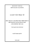 Luận văn Thạc sĩ Quản trị kinh doanh: Thực trạng và giải pháp phát triển Dịch vụ thẻ tín dụng tại Ngân hàng TMCP Công thương Việt Nam