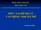 Bài giảng siêu âm bệnh lý van động mạch chủ - BS. Bùi Phú Quang