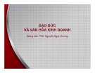 Bài giảng Đạo đức và văn hóa kinh doanh: Bài 3 - ThS. Nguyễn Ngọc Dương