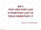 Bài giảng Lý luận Nhà nước và pháp luật: Bài 5 - ThS. Đào Ngọc Báu