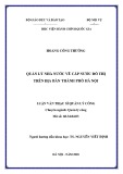 Luận văn Thạc sĩ Quản lý công: Quản lý nhà nước về cấp nước đô thị trên địa bàn thành phố Hà Nội