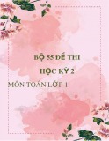 Bộ 55 đề thi học kỳ 2 môn Toán lớp 1