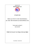 Tóm tắt Luận văn Thạc sĩ Luật học: Pháp luật về xử lý chất thải sinh hoạt, qua thực tiễn thi hành tại thành phố Đà Nẵng