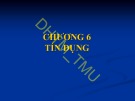 Bài giảng Nhập môn tài chính tiền tệ: Chương 6 - ĐH Thương Mại