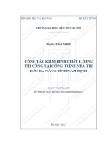 Tóm tắt Luận văn Thạc sĩ Kỹ thuật xây dựng công trình dân dụng và công nghiệp: Công tác kiểm định chất lượng thi công tại công trình nhà thi đấu đa năng tỉnh Nam Định