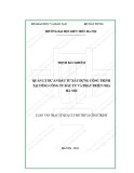 Tóm tắt Luận văn Thạc sĩ Quản lý đô thị và công trình: Quản lý các dự án đầu tư xây dựng công trình tại Tổng công ty Đầu tư Phát triển nhà Hà Nội