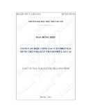 Tóm tắt Luận văn Thạc sĩ Quản lý đô thị và công trình: Nâng cao hiệu công tác cấp phép xây dựng trên địa bàn thành phố Lào Cai